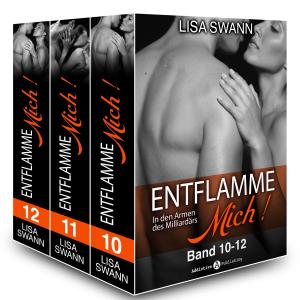 Cover of the book Sammelband: Entflamme mich, bd. 10-12 by Lisa Swann