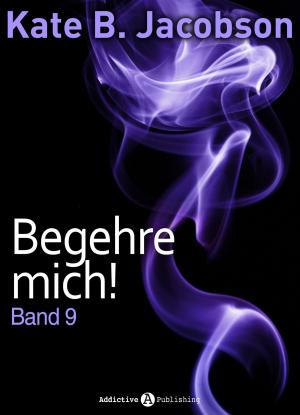 Book cover of Begehre mich! - Band 9