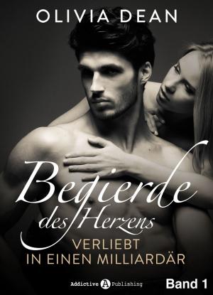 Cover of the book Begierde des Herzens. Verliebt in einen Milliardär 1 by Lucy Jones