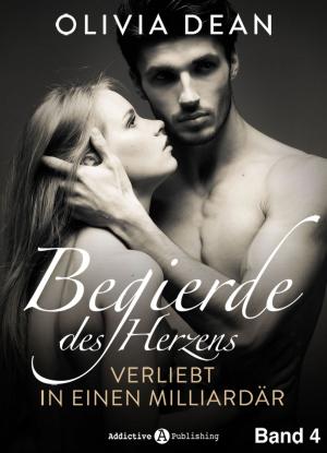 Cover of the book Begierde des Herzens. Verliebt in einen Milliardär 4 by Megan Harold