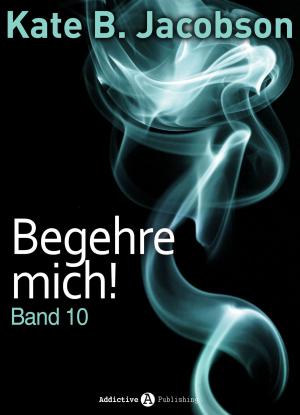Book cover of Begehre mich! - Band 10