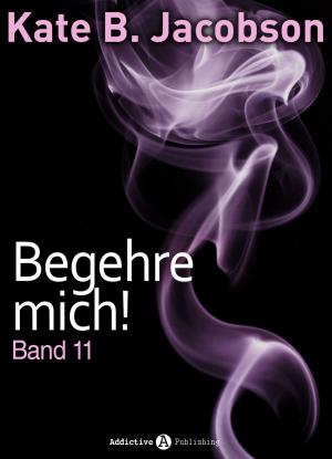 Book cover of Begehre mich! - Band 11