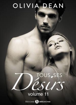 Cover of the book Tous ses désirs - vol. 11 by Nina Marx