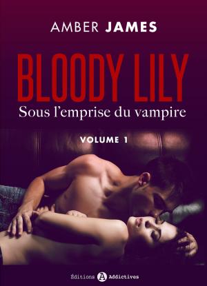 Book cover of Bloody Lily - Sous l'emprise du vampire, 1