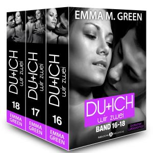 Cover of the book Du + Ich: Wir Zwei, Band 16-18 by Emma Green