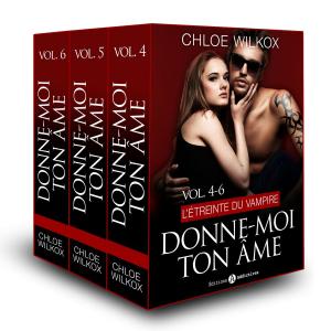 Cover of the book Donne-moi ton âme - Vol. 4-6 by Nina Marx