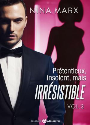 Cover of the book Prétentieux, insolent, mais irrésistible - 3 by Rose M. Becker