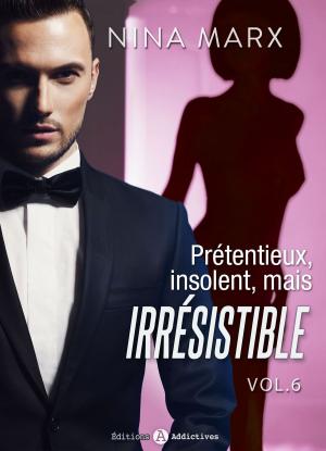 Cover of the book Prétentieux, insolent, mais irrésistible 6 by Kim Grey