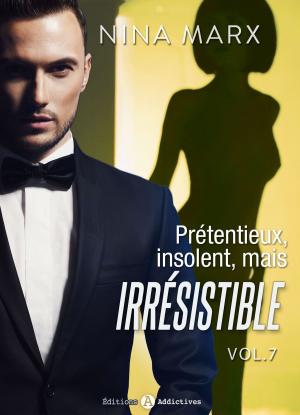 Cover of the book Prétentieux, insolent, mais irrésistible 7 by Megan Harold