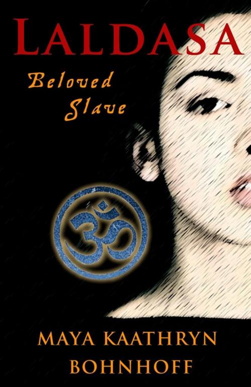 Cover of the book Laldasa: Beloved Slave by Maya Kaathryn Bohnhoff, Book View Cafe