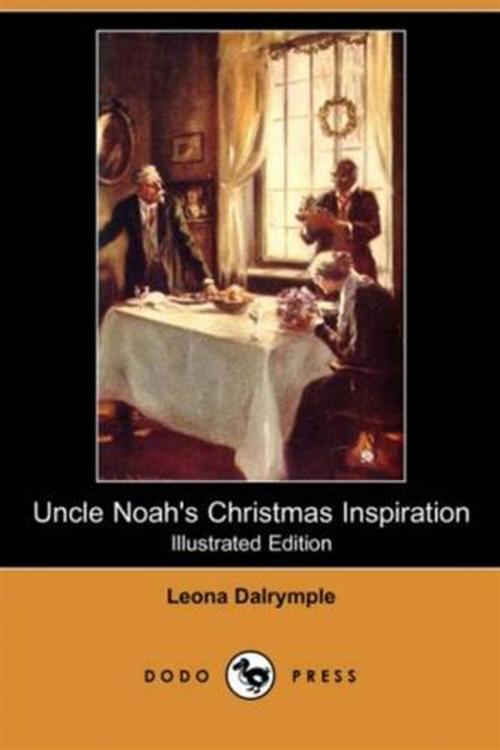 Cover of the book Uncle Noah's Christmas Inspiration by Leona Dalrymple, Gutenberg