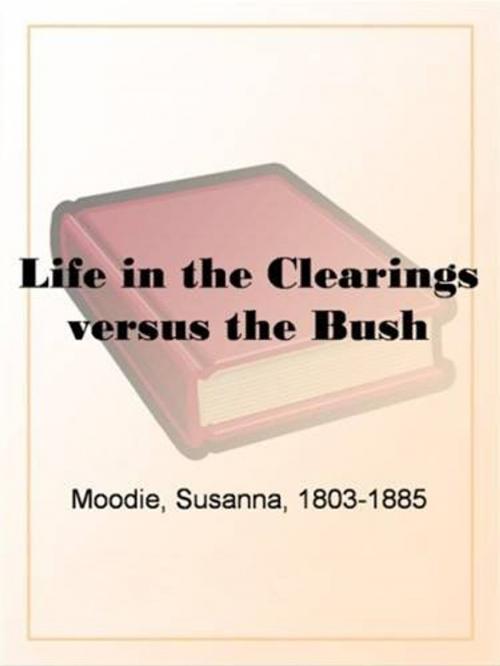 Cover of the book Life In The Clearings Versus The Bush by Susanna Moodie, Gutenberg