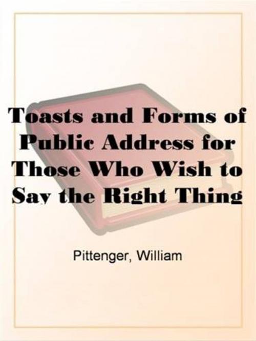 Cover of the book Toasts: Over 1,500 Of The Best Toasts, Sentiments, Blessings, And Graces by William Pittenger, Gutenberg