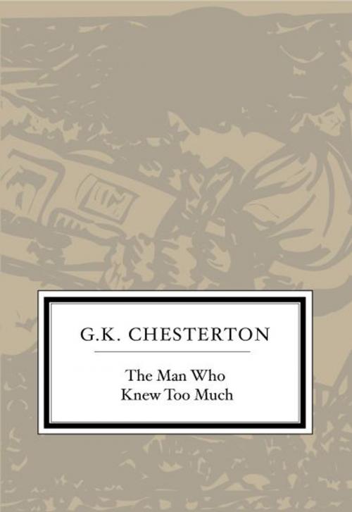 Cover of the book The Man Who Knew Too Much by G.K. Chesterton, Gutenberg
