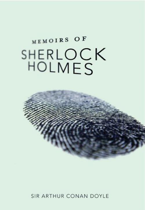 Cover of the book Memoirs Of Sherlock Holmes by Sir Arthur Conan Doyle, Gutenberg