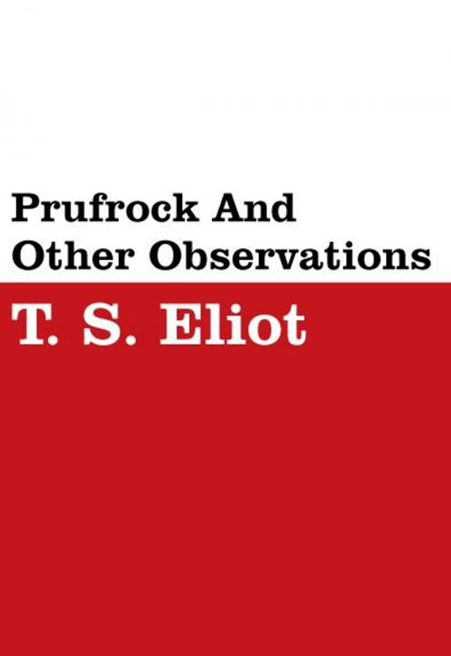 Cover of the book Prufrock And Other Observations by T. S. Eliot, Gutenberg