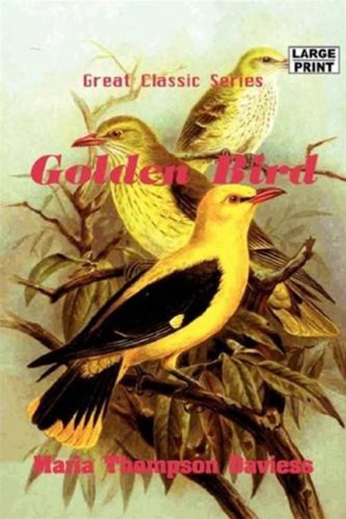 Cover of the book Tomb Of The Golden Bird by Maria Thompson Daviess, Gutenberg