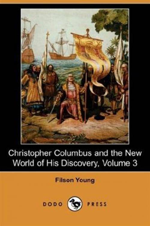Cover of the book Christopher Columbus, Volume 3 by Filson Young, Gutenberg