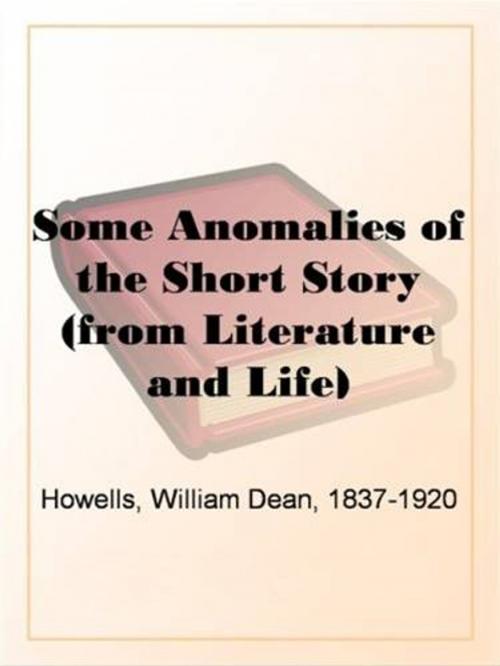Cover of the book Some Anomalies Of The Short Story by William Dean, 1837-1920 Howells, Gutenberg