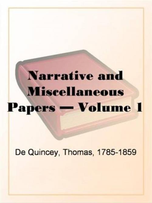 Cover of the book Narrative And Miscellaneous Papers by Thomas De Quincey, Gutenberg