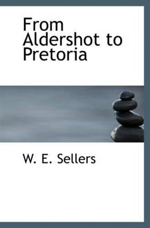 Cover of the book From Aldershot To Pretoria by W. E. Sellers, Gutenberg