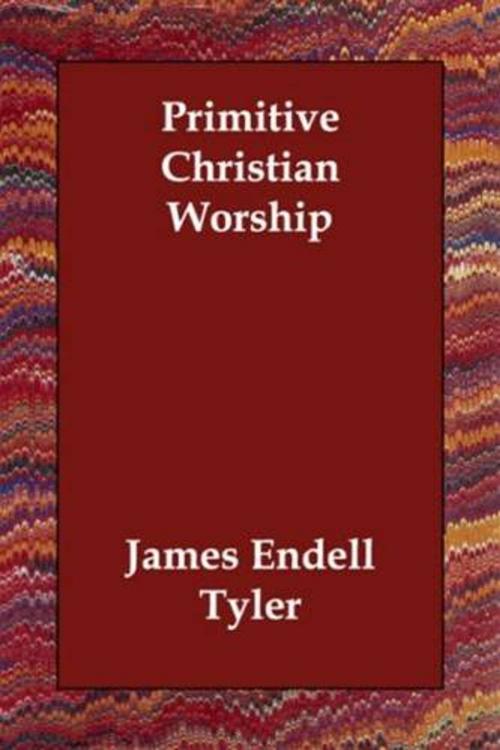 Cover of the book Primitive Christian Worship by James Endell Tyler, Gutenberg