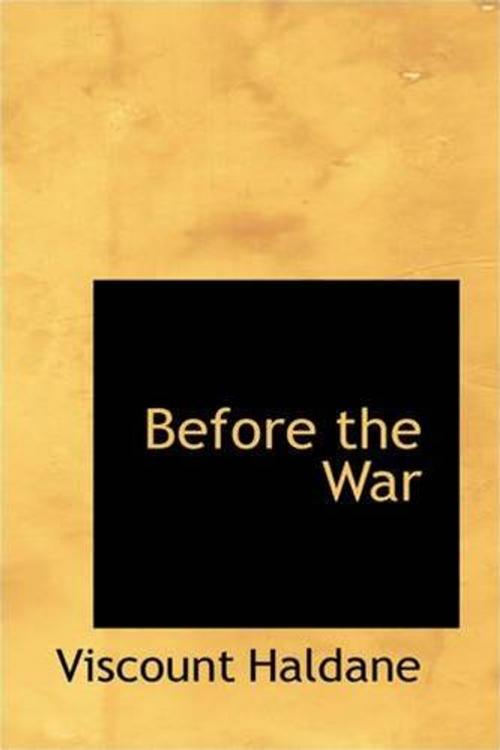 Cover of the book Before The War by Viscount Richard Burton Haldane, Gutenberg