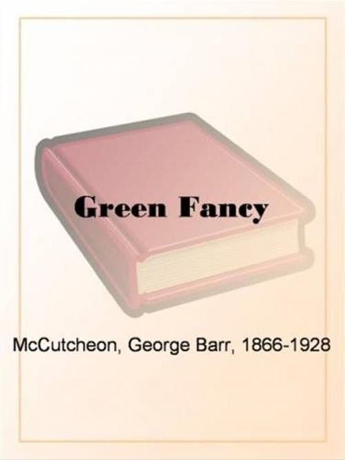 Cover of the book Green Fancy by George Barr McCutcheon, Gutenberg