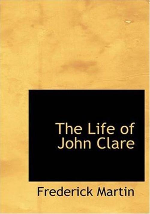Cover of the book The Life Of John Clare by Frederick Martin, Gutenberg
