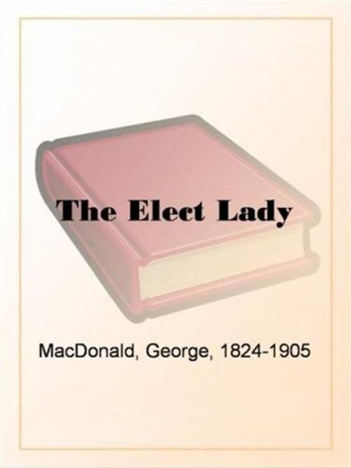 Cover of the book The Elect Lady by George MacDonald, Gutenberg