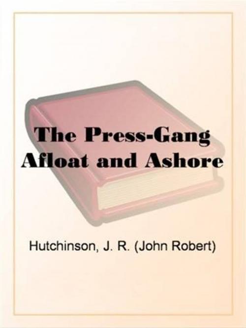 Cover of the book The Press-Gang Afloat And Ashore by John R. Hutchinson, Gutenberg