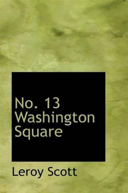 Cover of the book No. 13 Washington Square by Leroy Scott, Gutenberg