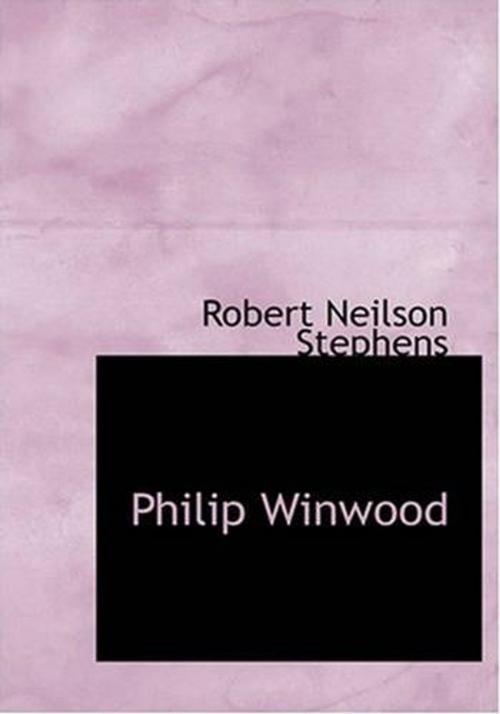 Cover of the book Philip Winwood by Robert Neilson Stephens, Gutenberg