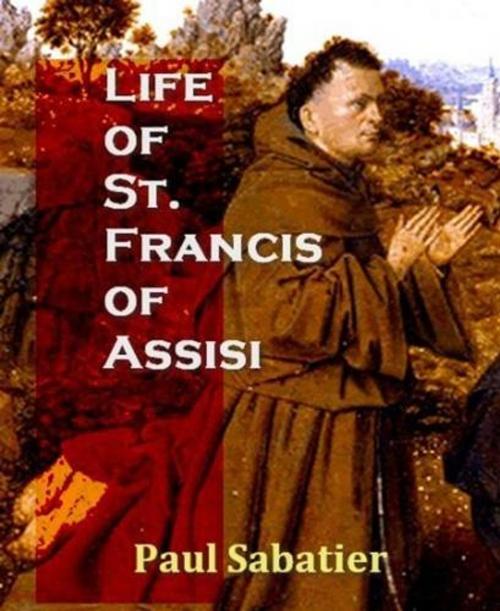 Cover of the book Life Of St. Francis Of Assisi by Paul Sabatier, Gutenberg