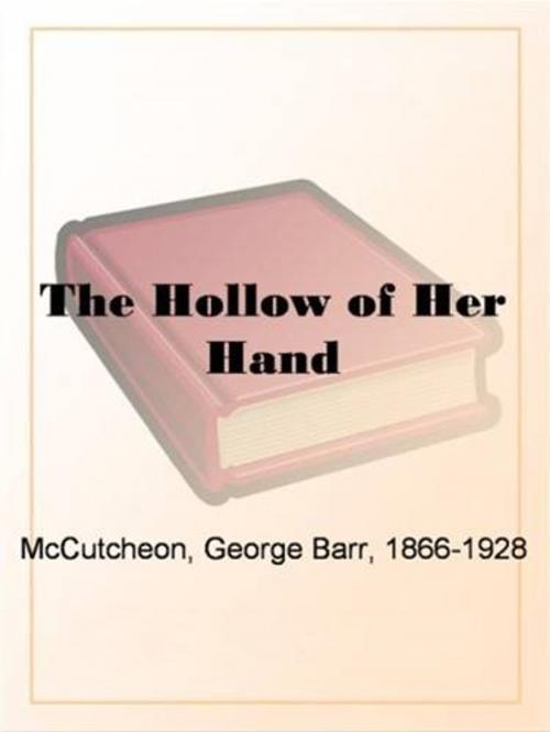 Cover of the book The Hollow Of Her Hand by George Barr McCutcheon, Gutenberg