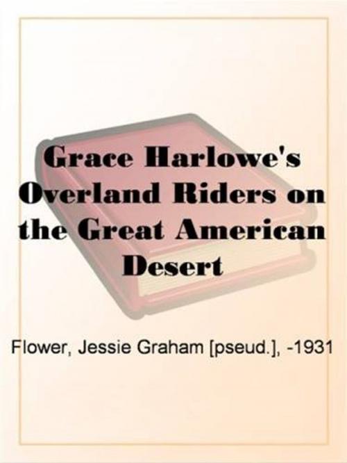 Cover of the book Grace Harlowe's Overland Riders On The Great American Desert by Jessie Graham Flower, Gutenberg