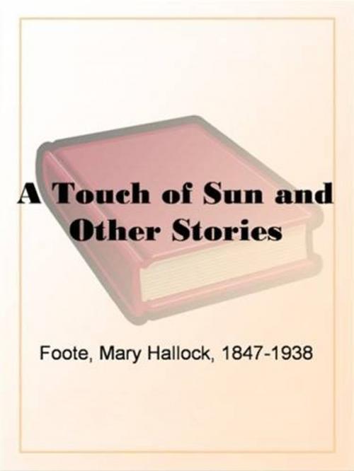 Cover of the book A Touch Of Sun And Other Stories by Mary Hallock Foote, Gutenberg