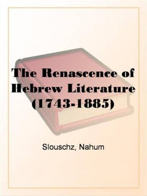 Cover of the book The Renascence Of Hebrew Literature (1743-1885) by Nahum Slouschz, Gutenberg