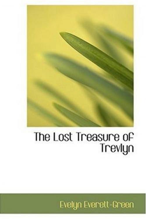 Cover of the book The Lost Treasure Of Trevlyn by Evelyn Everett-Green, Gutenberg