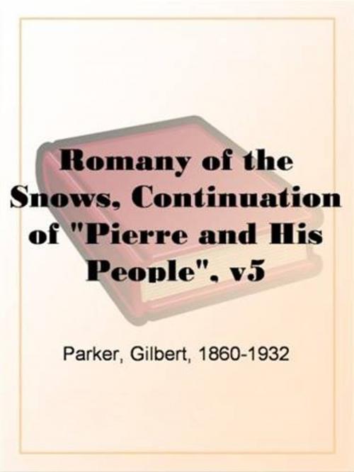 Cover of the book Romany Of The Snows by Gilbert Parker, Gutenberg