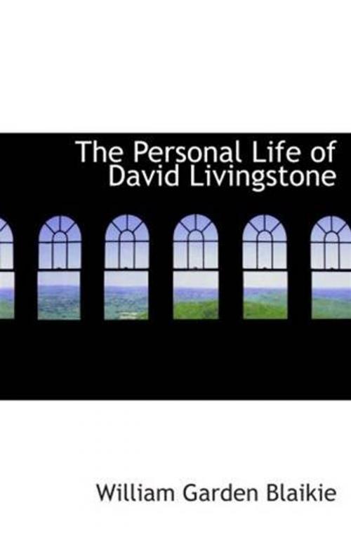 Cover of the book The Personal Life Of David Livingstone by William Garden Blaikie, Gutenberg