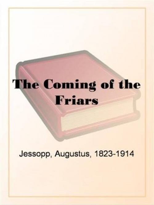 Cover of the book The Coming Of The Friars by Augustus Jessopp, Gutenberg