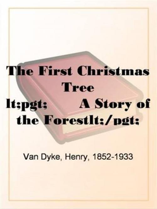 Cover of the book The First Christmas Tree by Henry Van Dyke, Gutenberg