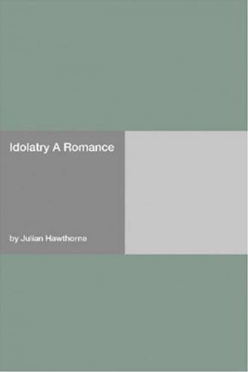 Cover of the book Idolatry by Julian Hawthorne, Gutenberg
