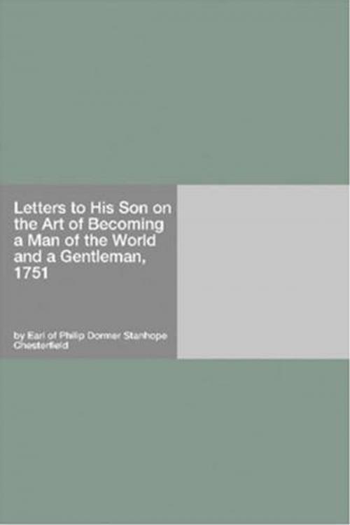 Cover of the book Letters To His Son, 1751 by The Earl Of Chesterfield, Gutenberg