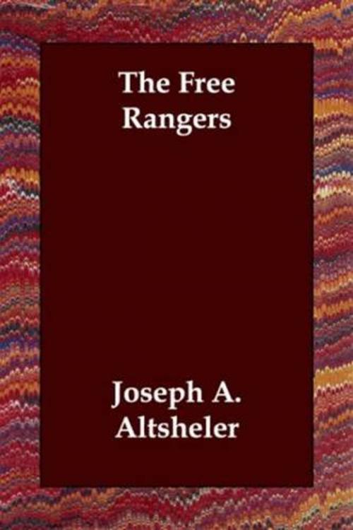Cover of the book The Free Rangers by Joseph A. Altsheler, Gutenberg
