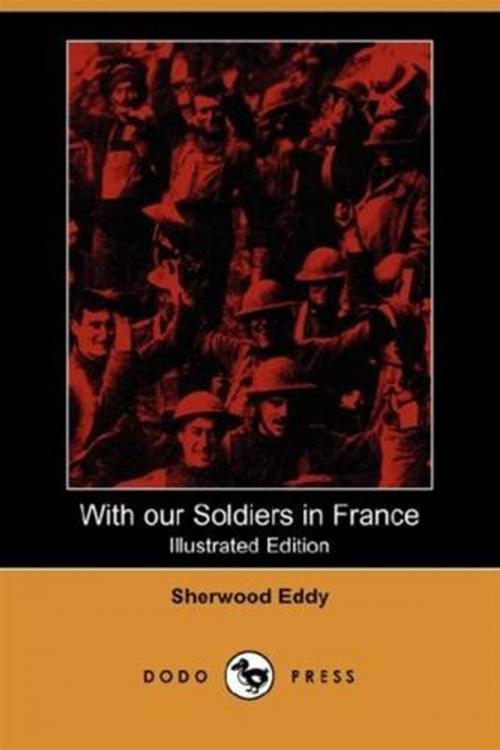 Cover of the book With Our Soldiers In France by Sherwood Eddy, Gutenberg