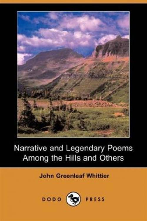 Cover of the book Narrative And Legendary Poems: Among The Hills And Others by John Greenleaf Whittier, Gutenberg