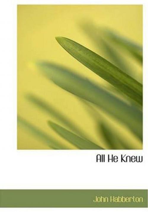 Cover of the book All He Knew by John Habberton, Gutenberg