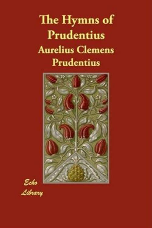 Cover of the book The Hymns Of Prudentius by Aurelius Clemens Prudentius, Gutenberg